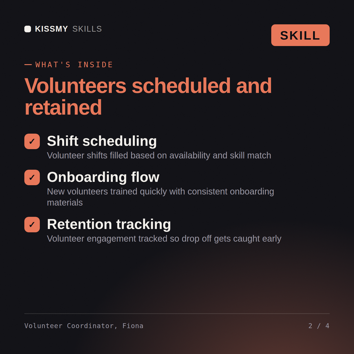 What's inside the Volunteer Coordinator, Fiona AI skill: Shift scheduling, Onboarding flow, Retention tracking