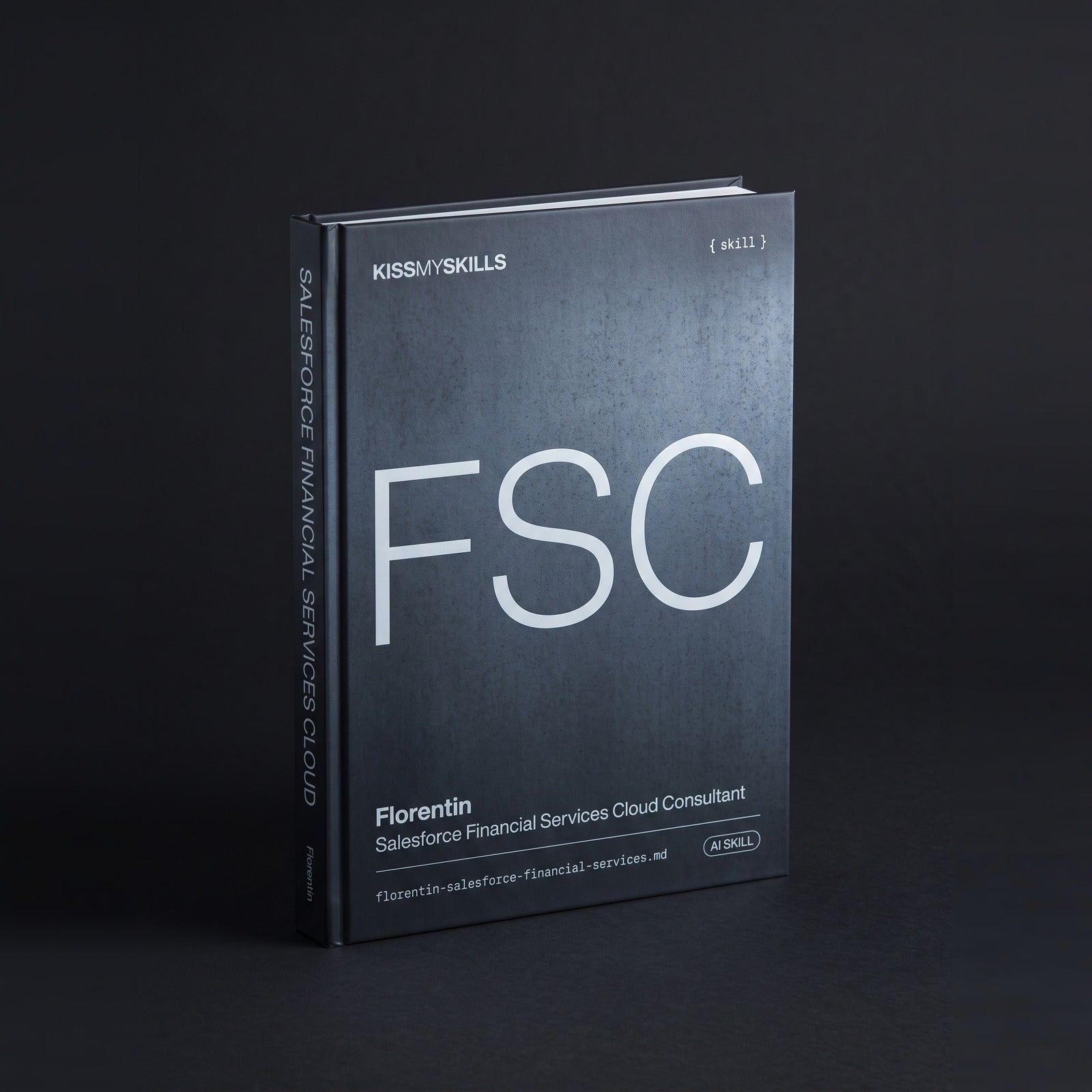 Salesforce Financial Services Cloud Consultant Claude skill by KissMySkills, hardcover volume cover