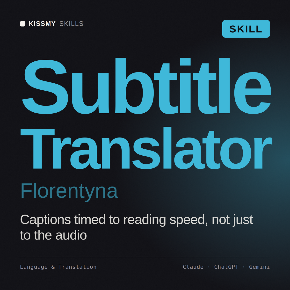 Subtitle Translator, Florentyna AI skill by KissMySkills, cover