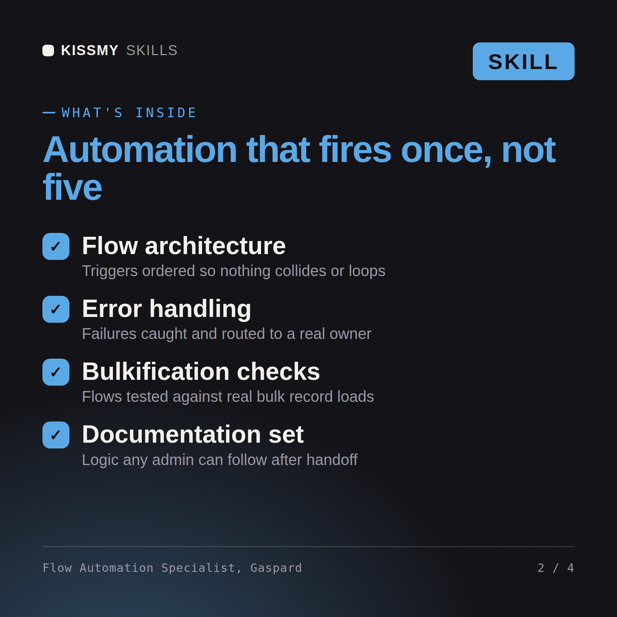What's inside the Flow Automation Specialist, Gaspard AI skill: Flow architecture, Error handling, Bulkification checks, Documentation set