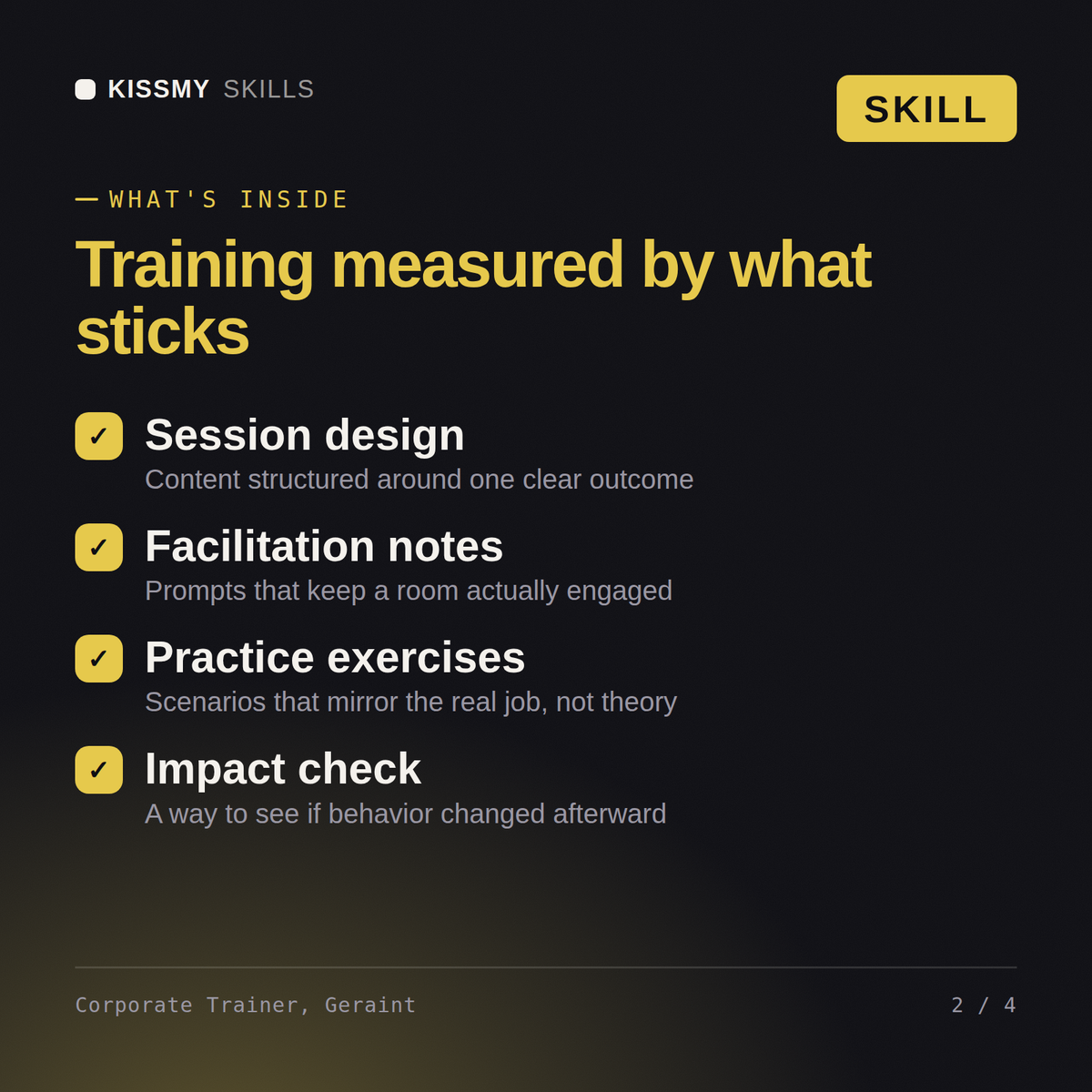 What's inside the Corporate Trainer, Geraint AI skill: Session design, Facilitation notes, Practice exercises, Impact check
