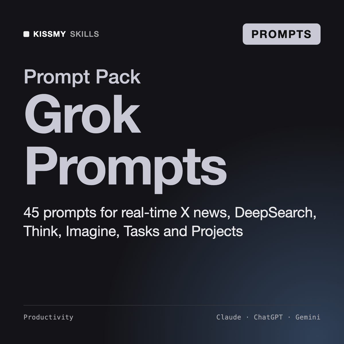 Grok Prompts Pack - 45 Grok AI Prompts and Starter Guide by KissMySkills, cover