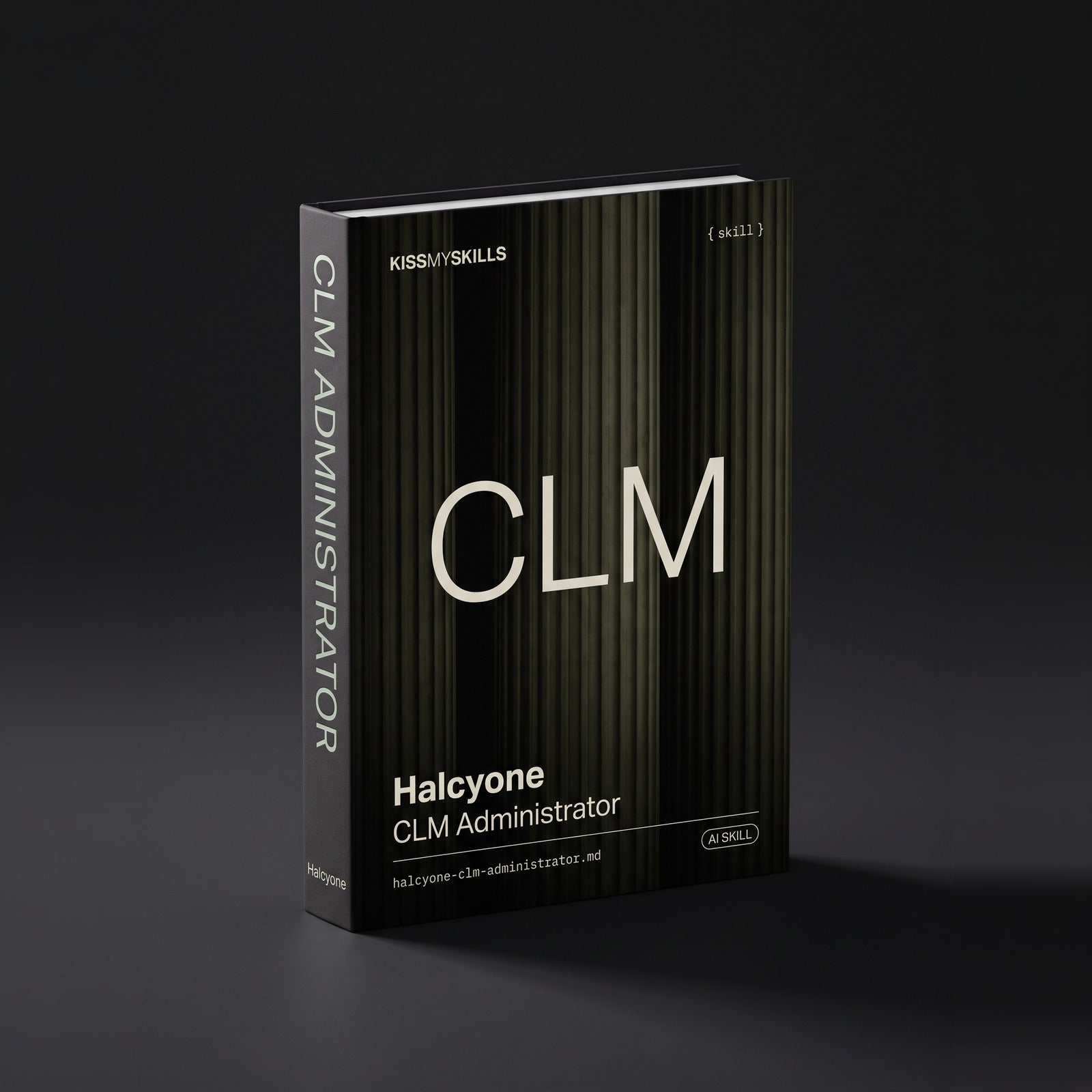 CLM Administrator Claude skill by KissMySkills, hardcover volume cover