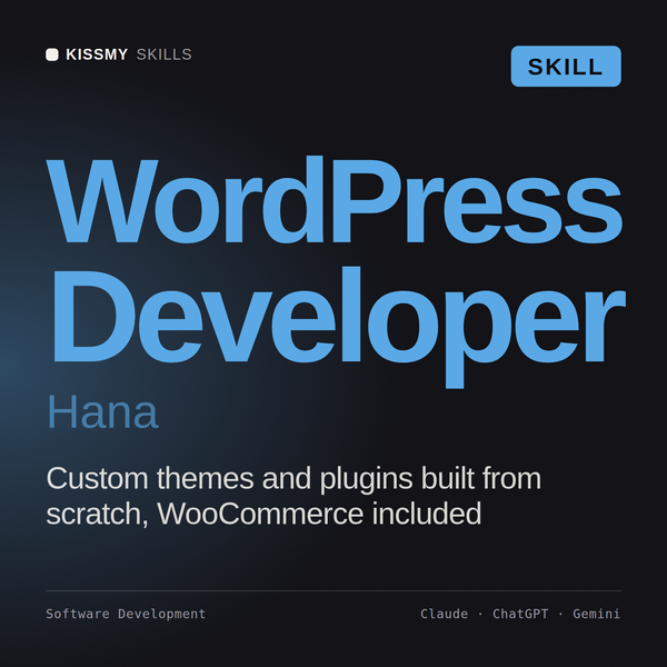 WordPress Developer, Hana AI skill by KissMySkills, cover