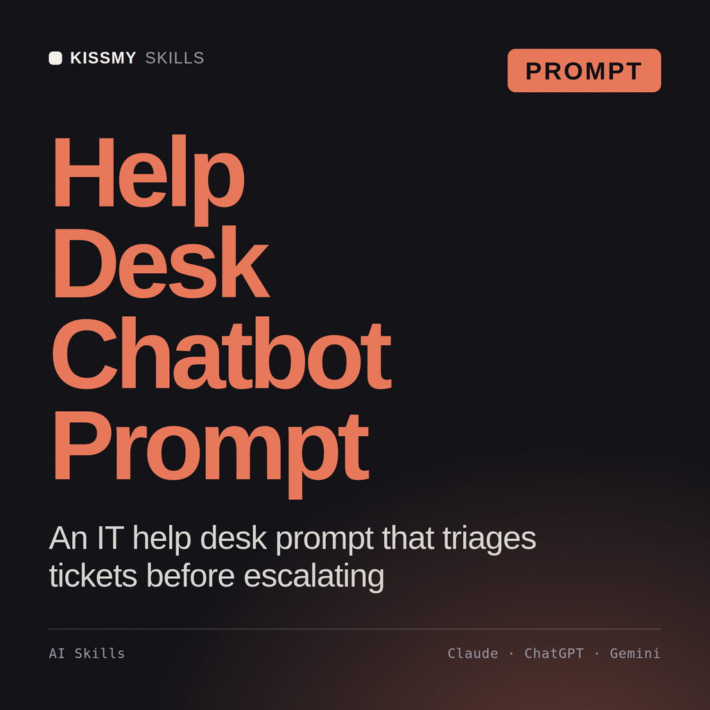 Help Desk Chatbot Prompt AI prompt by KissMySkills, cover