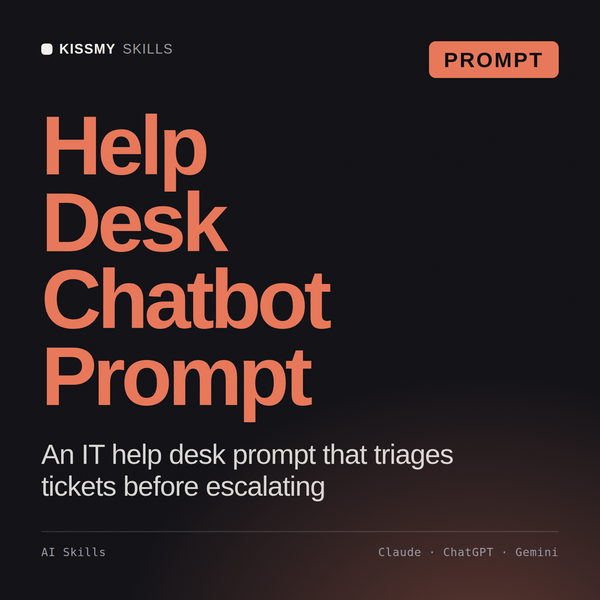 Help Desk Chatbot Prompt AI prompt by KissMySkills, cover