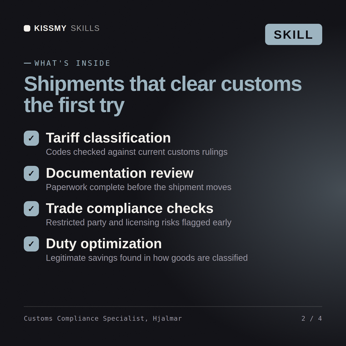 What's inside the Customs Compliance Specialist, Hjalmar AI skill: Tariff classification, Documentation review, Trade compliance checks, Duty optimization
