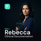 Rebecca — Clinical Documentation AI Skill