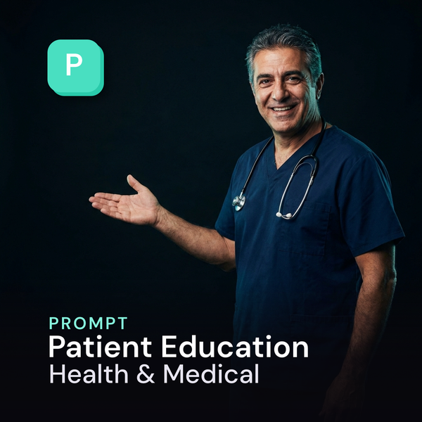 Patient Education — Health & Medical Prompt