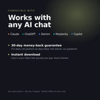 Works with any AI chat, 30-day money-back guarantee, instant download