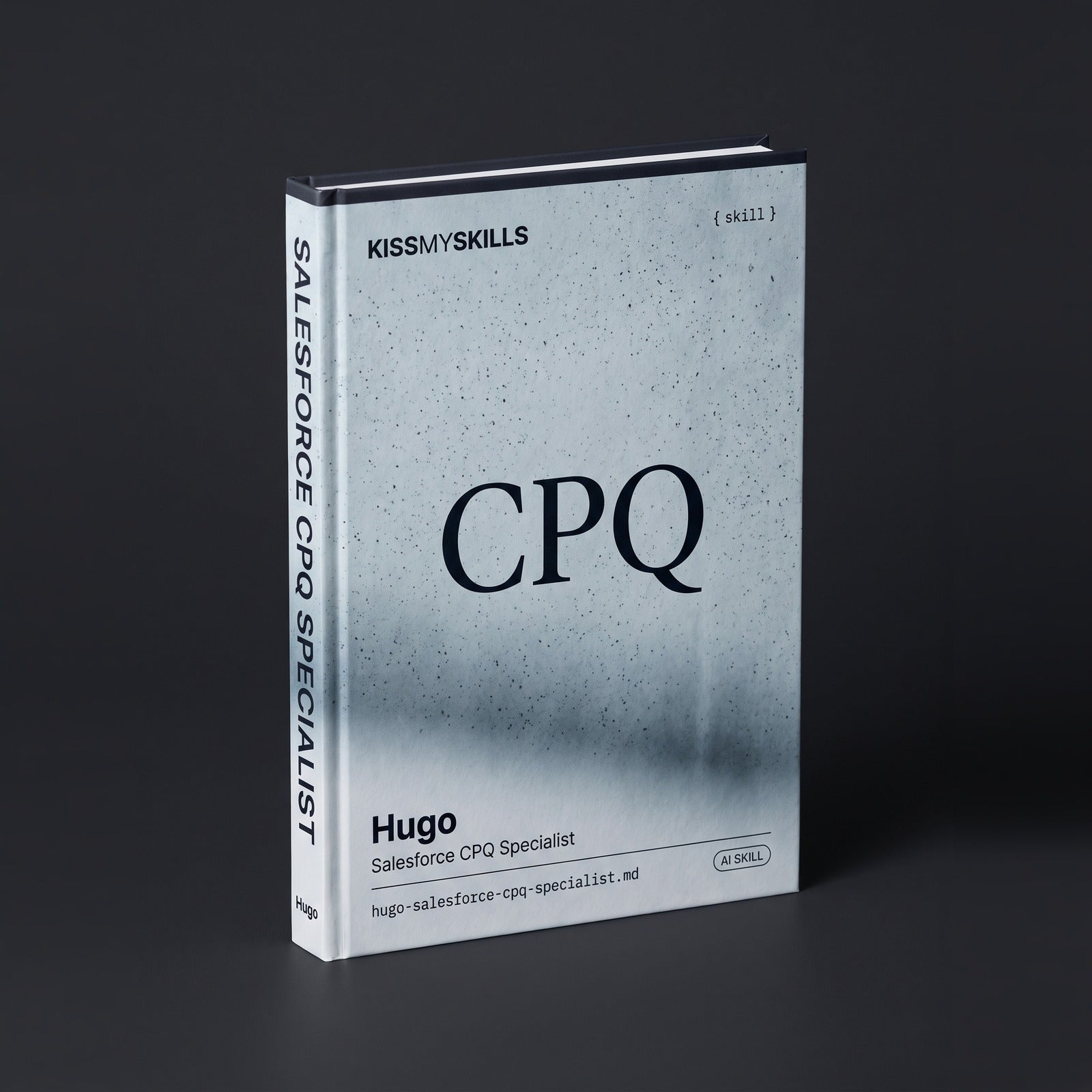 Salesforce CPQ Specialist Claude skill by KissMySkills, hardcover volume cover