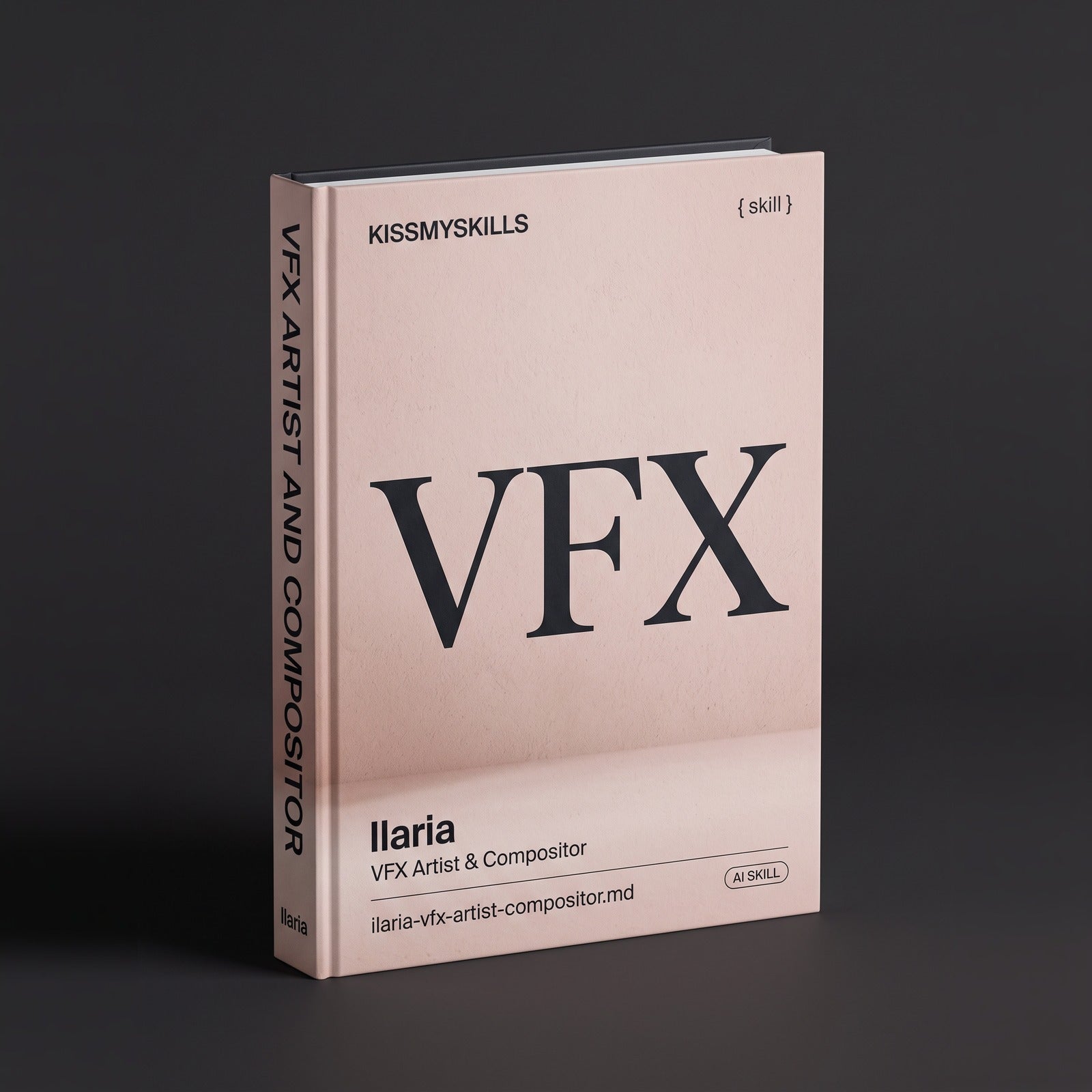 Ilaria - VFX Artist & Compositor Claude skill by KissMySkills, hardcover volume cover