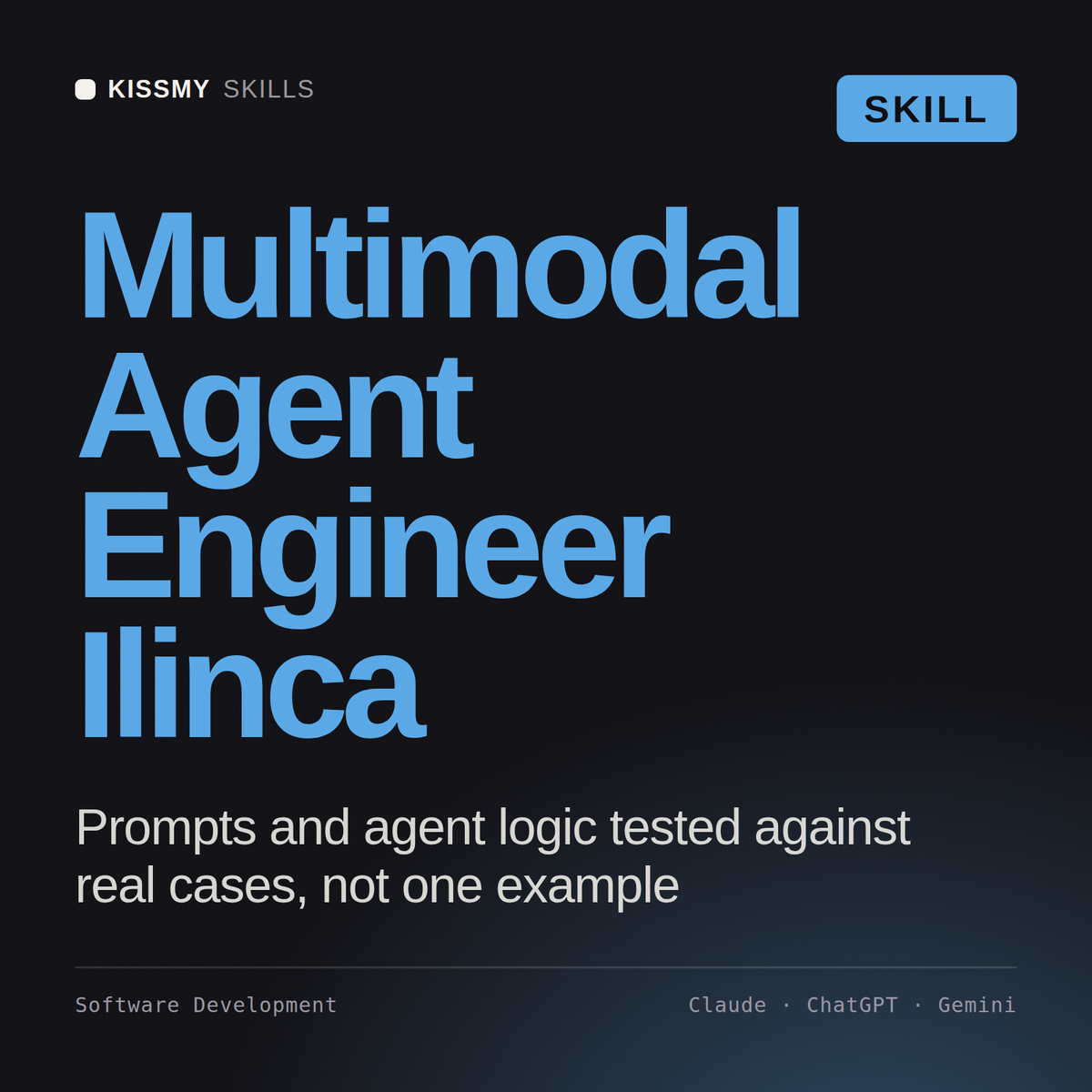 Multimodal Agent Engineer, Ilinca AI skill by KissMySkills, cover