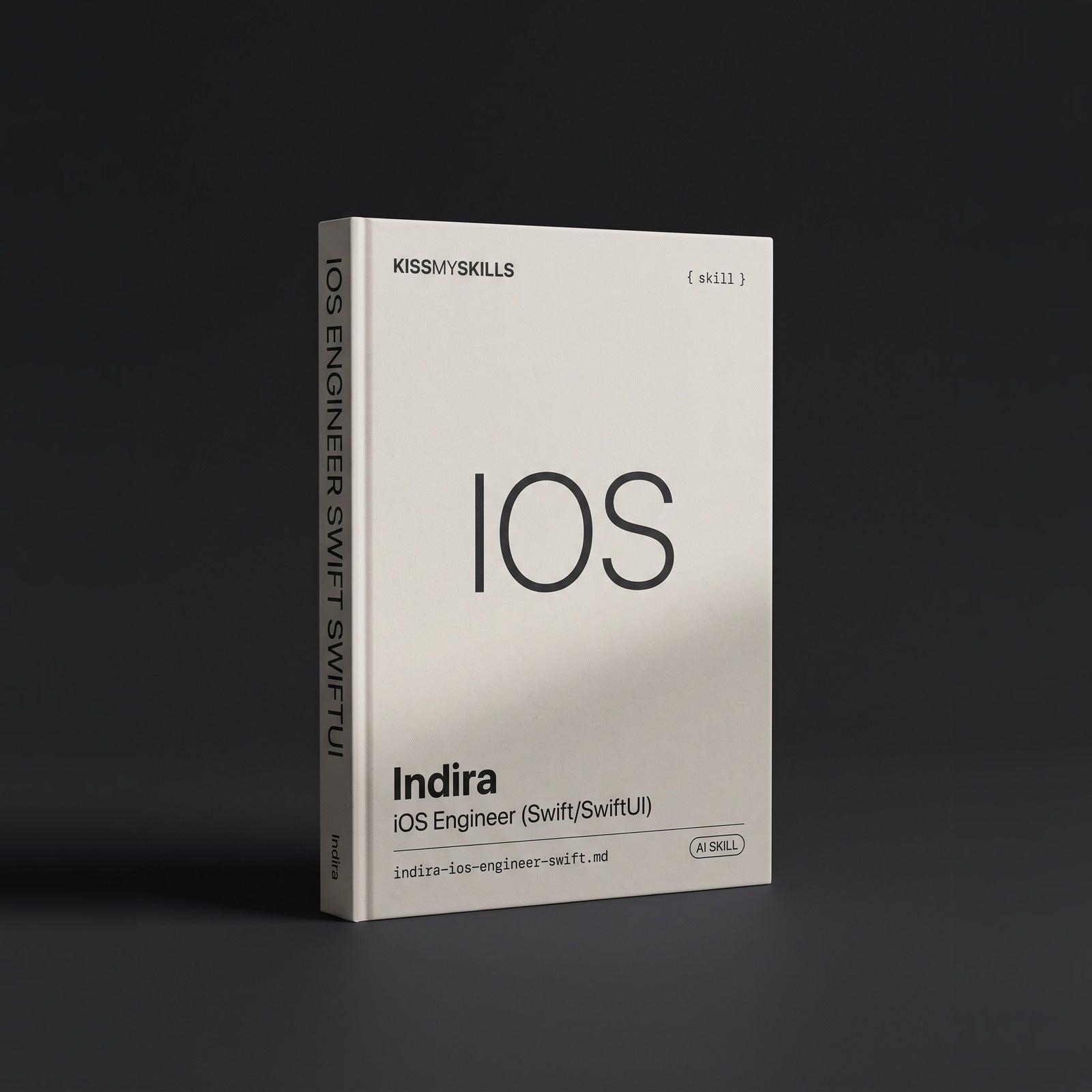Indira - iOS Engineer (Swift/SwiftUI) Claude skill by KissMySkills, hardcover volume cover