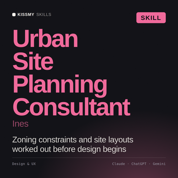 Urban Site Planning Consultant, Ines AI skill by KissMySkills, cover
