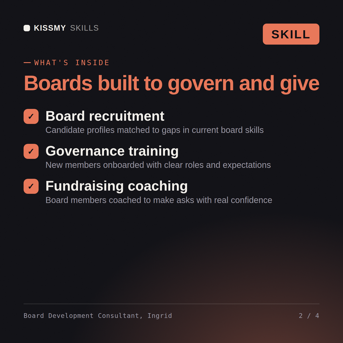 What's inside the Board Development Consultant, Ingrid AI skill: Board recruitment, Governance training, Fundraising coaching