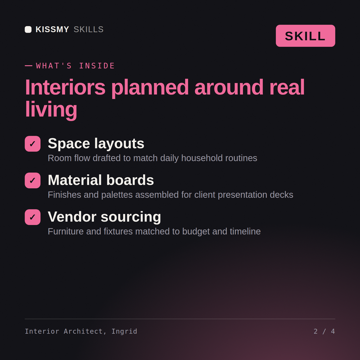 What's inside the Interior Architect, Ingrid AI skill: Space layouts, Material boards, Vendor sourcing