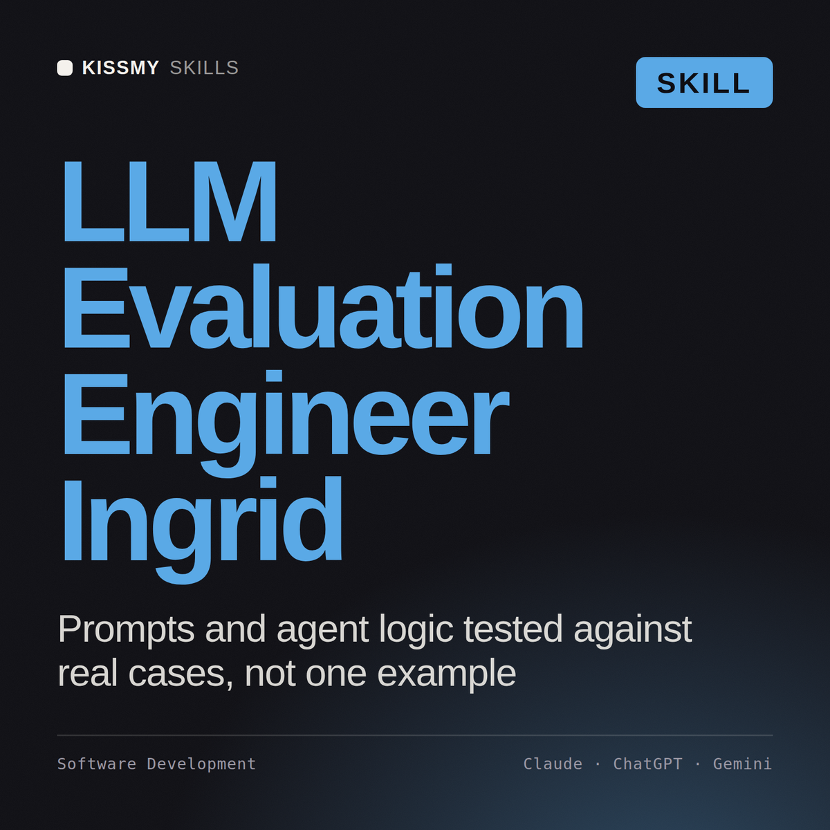 LLM Evaluation Engineer, Ingrid AI skill by KissMySkills, cover