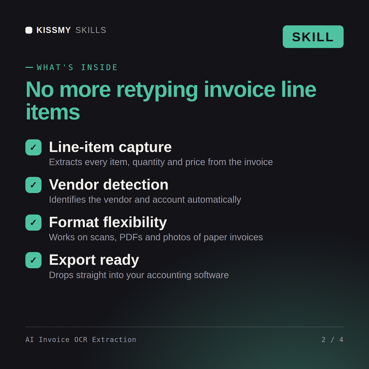 What's inside the AI Invoice OCR Extraction AI skill: Line-item capture, Vendor detection, Format flexibility, Export ready