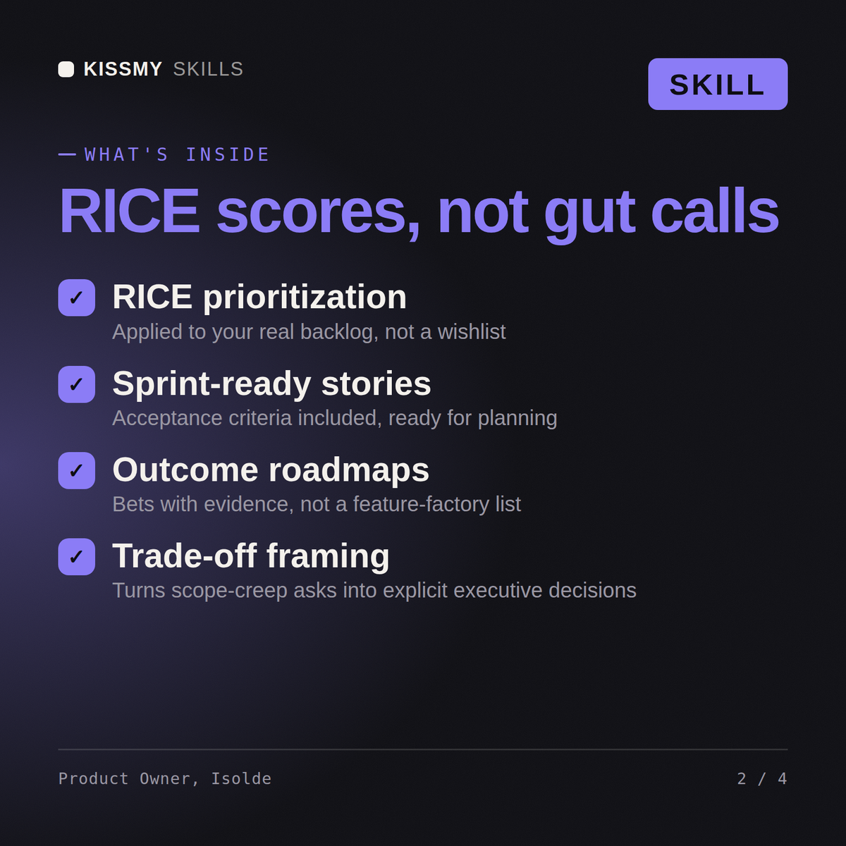 What's inside the Product Owner, Isolde AI skill: RICE prioritization, Sprint-ready stories, Outcome roadmaps, Trade-off framing