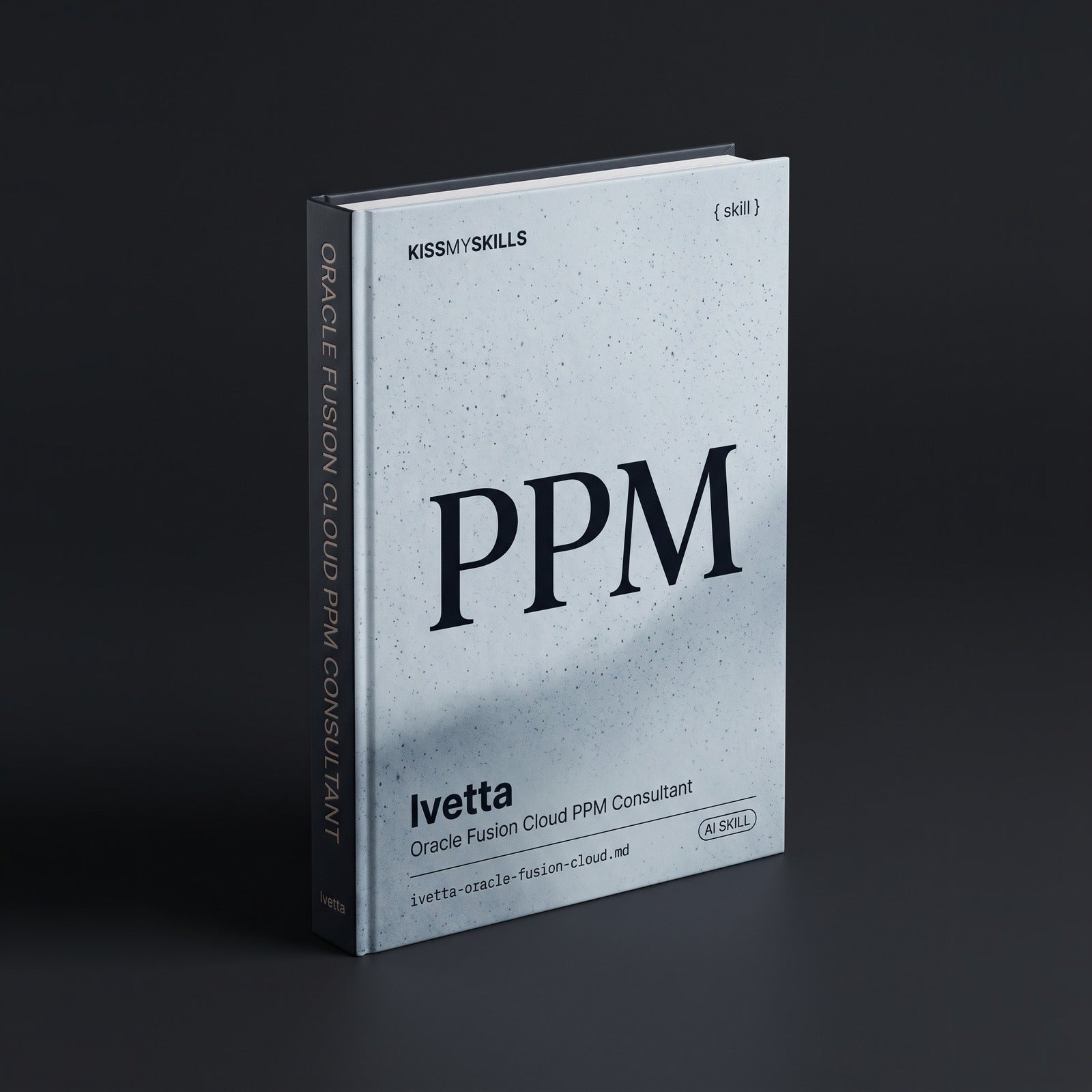 Oracle Fusion Cloud PPM Consultant Claude skill by KissMySkills, hardcover volume cover