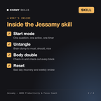 What's inside the Jessamy - ADHD Productivity & Focus Coach AI skill: Start mode, Untangle, Body double, Reset