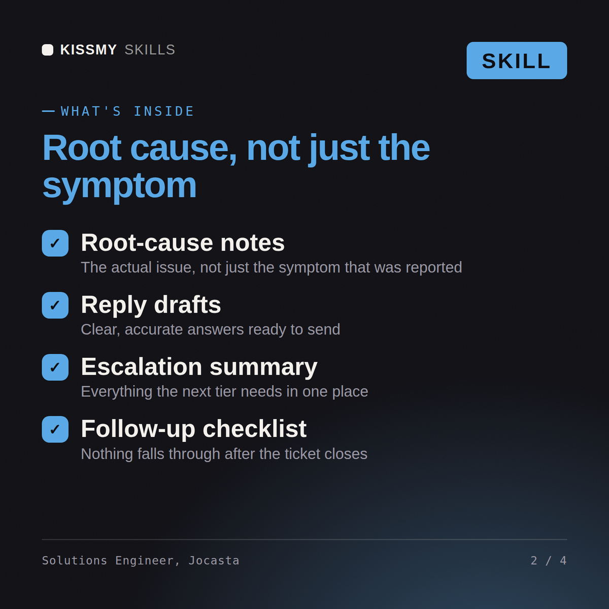 What's inside the Solutions Engineer, Jocasta AI skill: Root-cause notes, Reply drafts, Escalation summary, Follow-up checklist