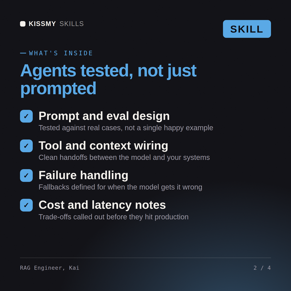 What's inside the RAG Engineer, Kai AI skill: Prompt and eval design, Tool and context wiring, Failure handling, Cost and latency notes