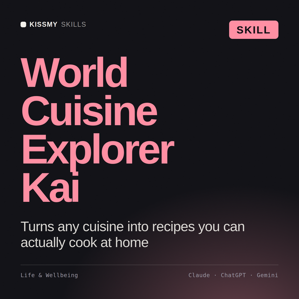 World Cuisine Explorer, Kai AI skill by KissMySkills, cover