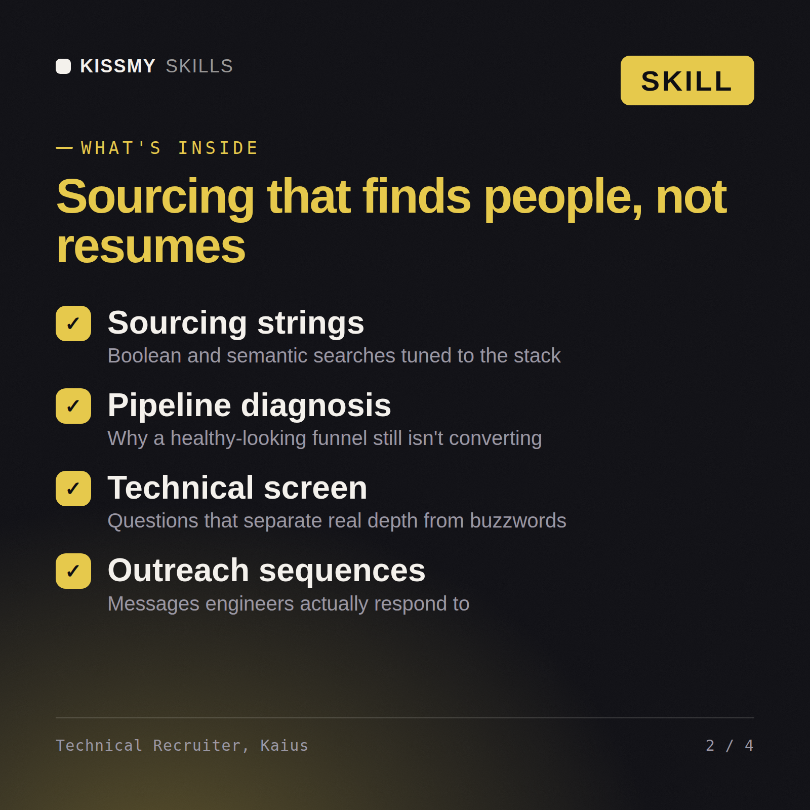 What's inside the Technical Recruiter, Kaius AI skill: Sourcing strings, Pipeline diagnosis, Technical screen, Outreach sequences
