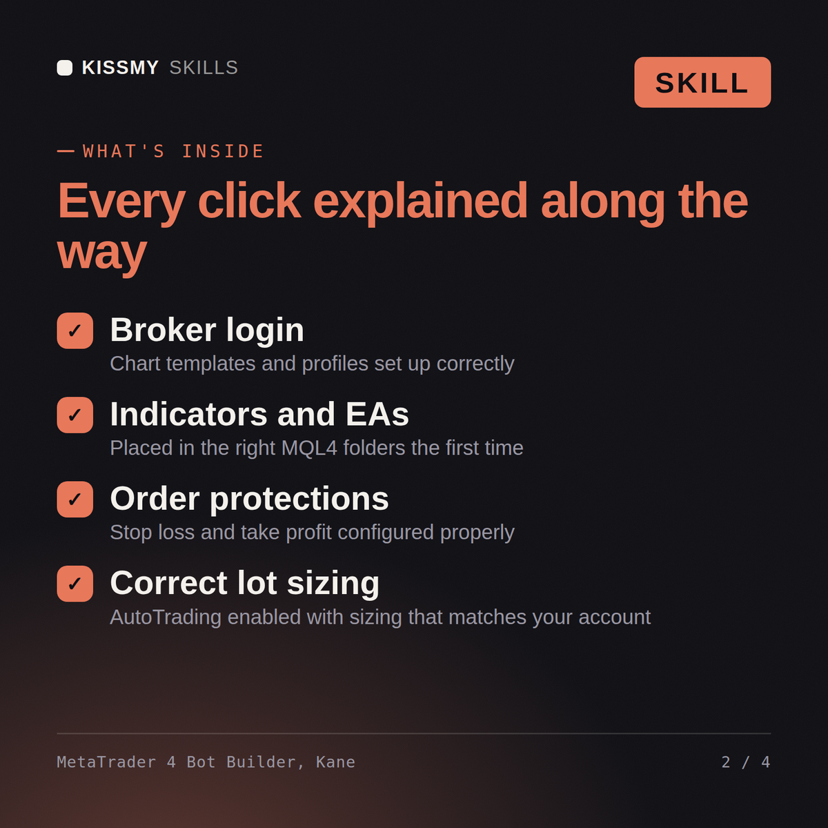 What's inside the MetaTrader 4 Bot Builder, Kane AI skill: Broker login, Indicators and EAs, Order protections, Correct lot sizing
