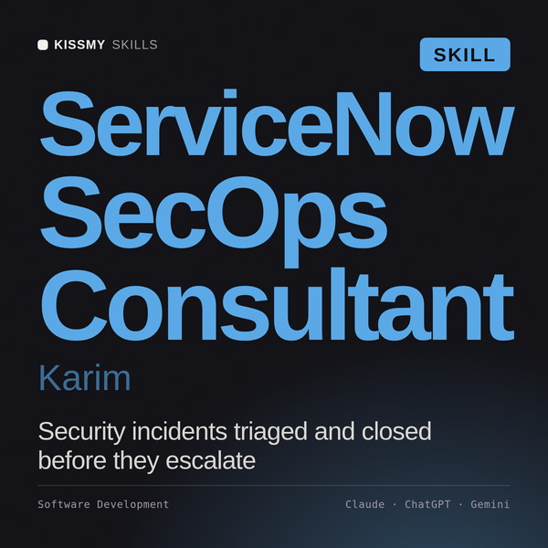 ServiceNow SecOps Consultant, Karim AI skill by KissMySkills, cover