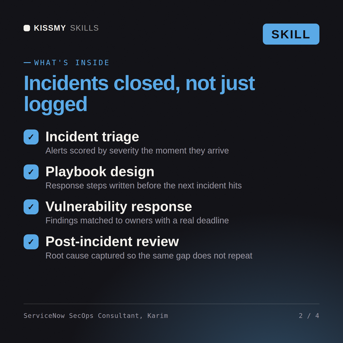 What's inside the ServiceNow SecOps Consultant, Karim AI skill: Incident triage, Playbook design, Vulnerability response, Post-incident review