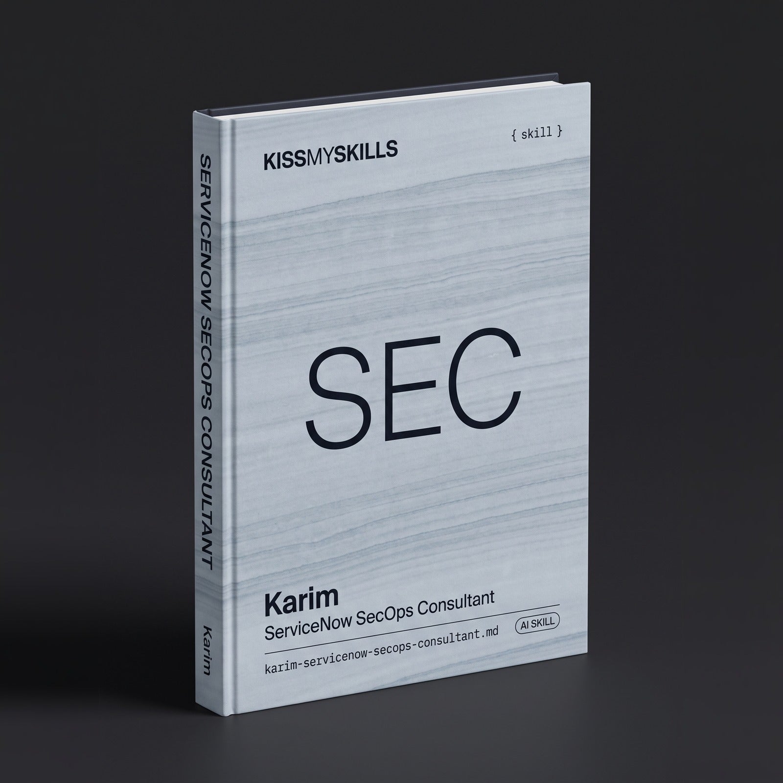 ServiceNow SecOps Consultant Claude skill by KissMySkills, hardcover volume cover