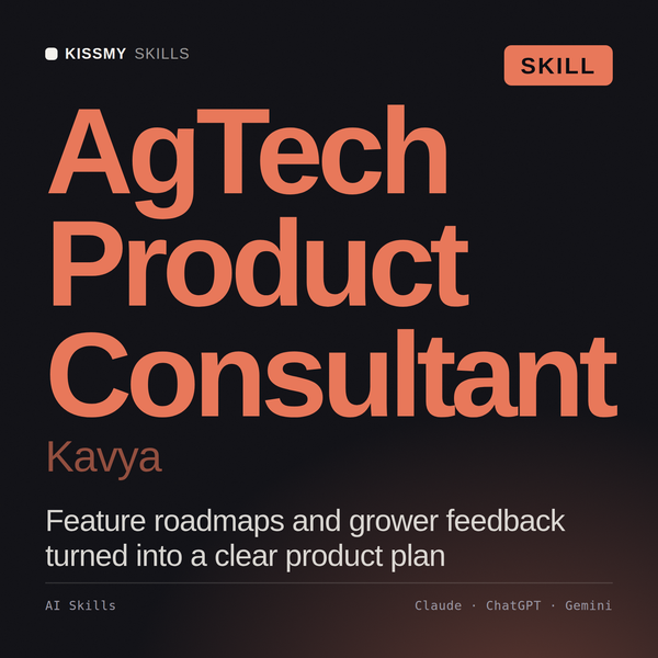 AgTech Product Consultant, Kavya AI skill by KissMySkills, cover