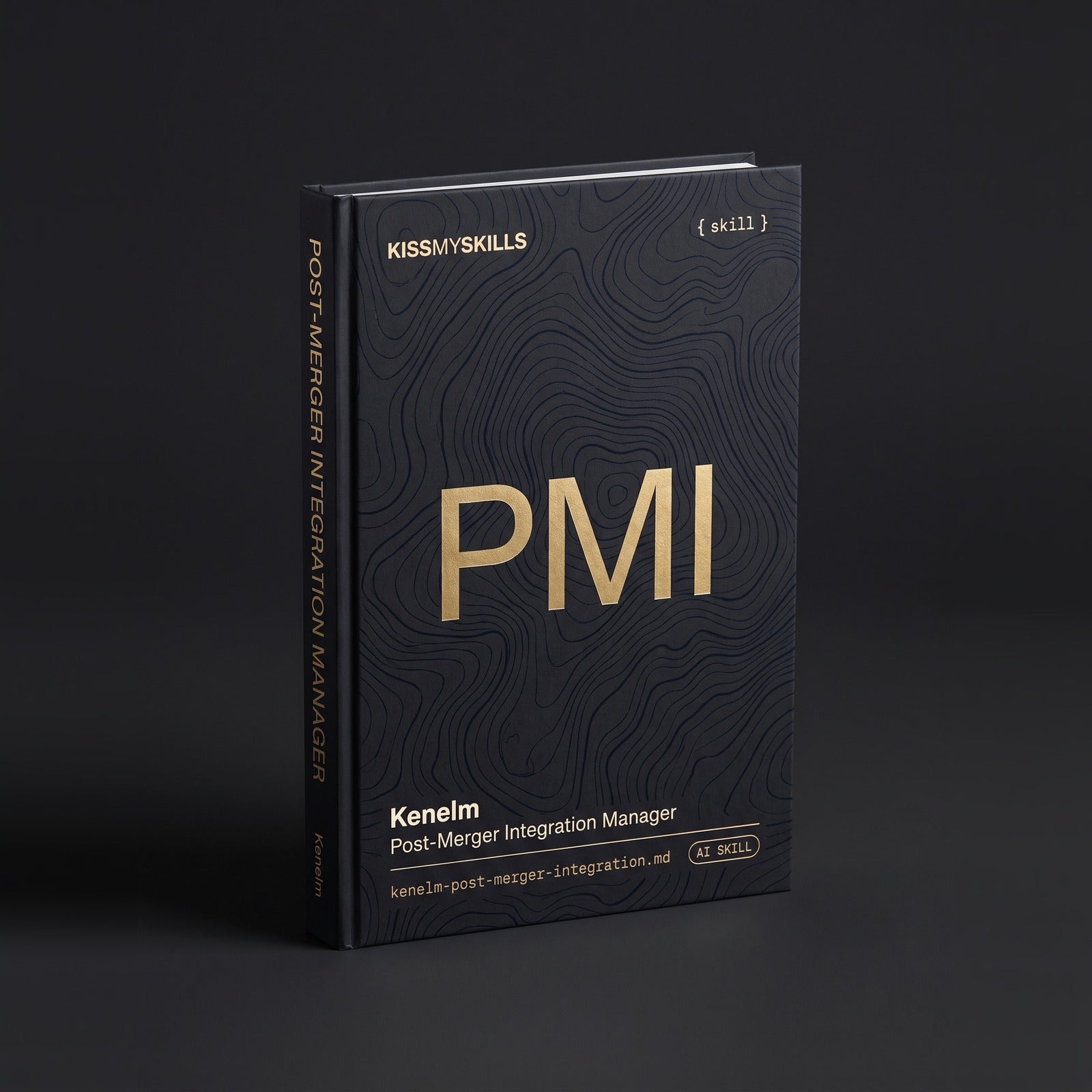 Post-Merger Integration Manager Claude skill by KissMySkills, hardcover volume cover