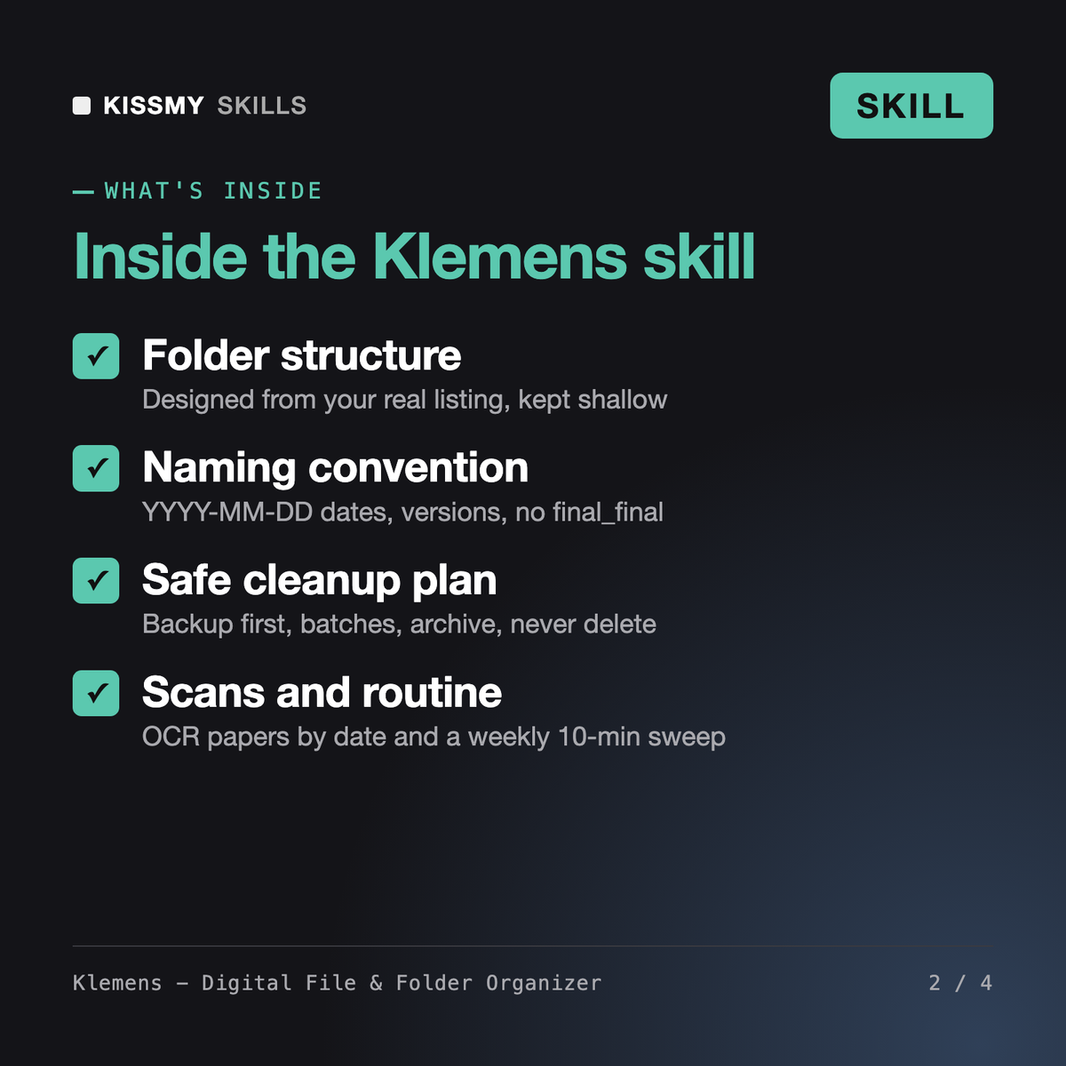 What's inside the Klemens - Digital File & Folder Organizer AI skill: Folder structure, Naming convention, Safe cleanup plan, Scans and routine