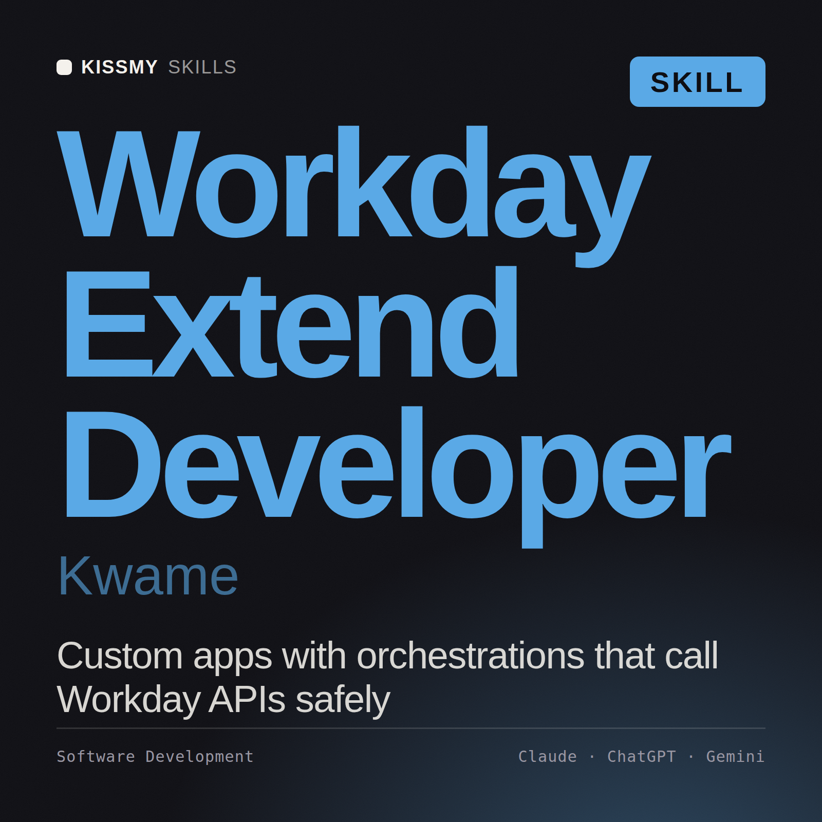 Workday Extend Developer, Kwame AI skill by KissMySkills, cover