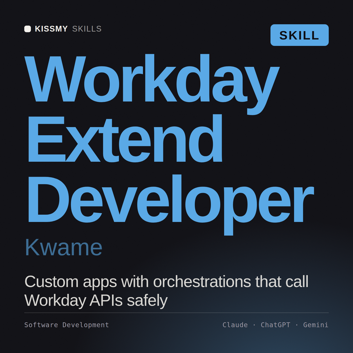 Workday Extend Developer, Kwame AI skill by KissMySkills, cover