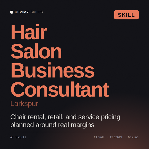 Hair Salon Business Consultant, Larkspur AI skill by KissMySkills, cover