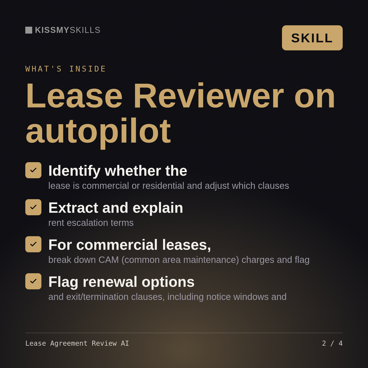 What's inside the Lease Agreement Review AI skill: Identify whether the, Extract and explain, For commercial leases,, Flag renewal options
