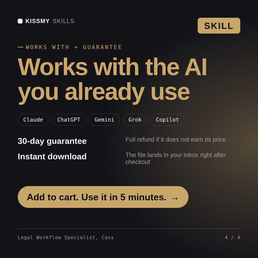 The Legal Workflow Specialist, Cass AI skill works with Claude, ChatGPT, Gemini and any AI chat, 30-day money-back guarantee