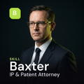 Baxter — IP & Patent Attorney AI Skill