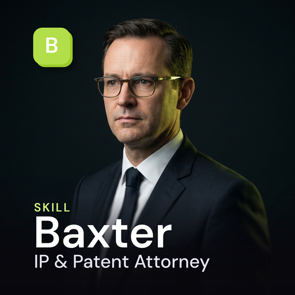 Baxter — IP & Patent Attorney AI Skill