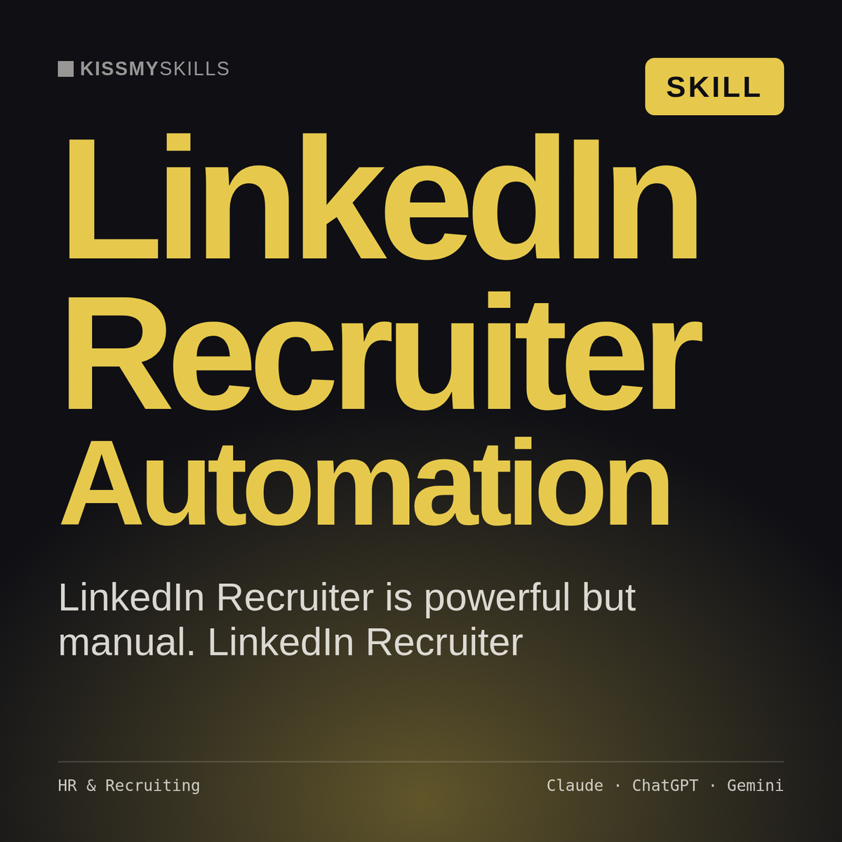 LinkedIn Recruiter Automation AI skill by KissMySkills, cover