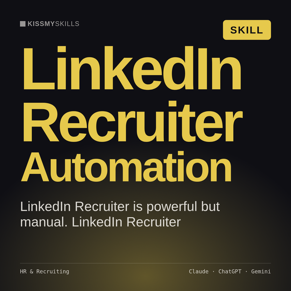 LinkedIn Recruiter Automation AI skill by KissMySkills, cover