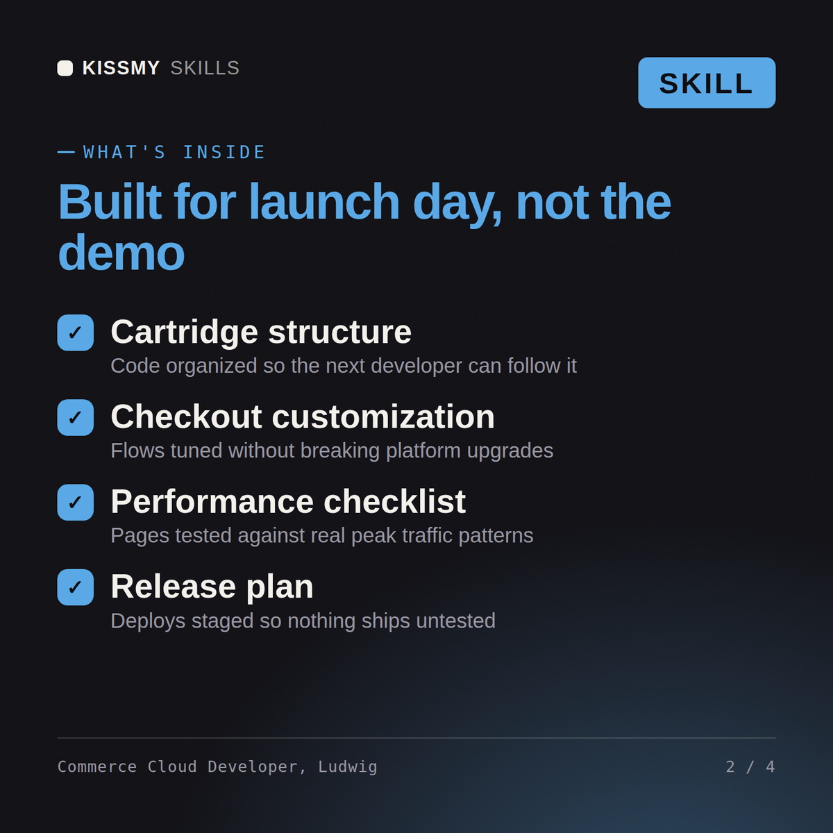 What's inside the Commerce Cloud Developer, Ludwig AI skill: Cartridge structure, Checkout customization, Performance checklist, Release plan