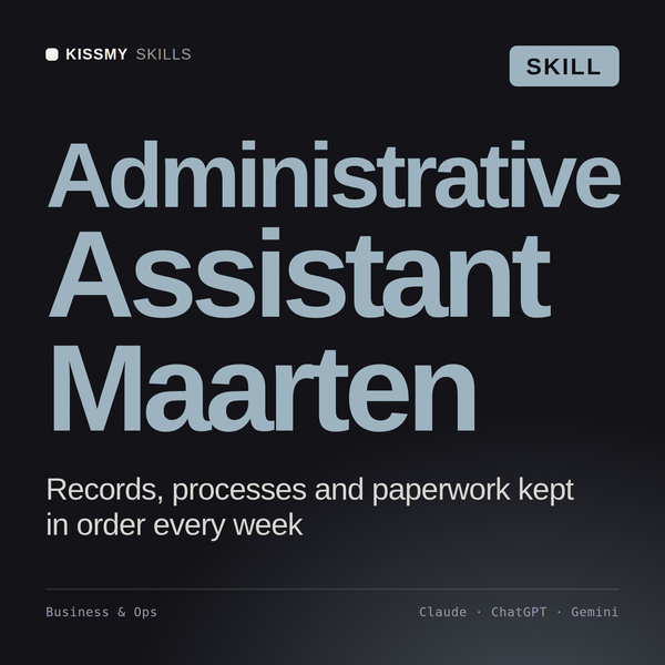 Administrative Assistant, Maarten AI skill by KissMySkills, cover