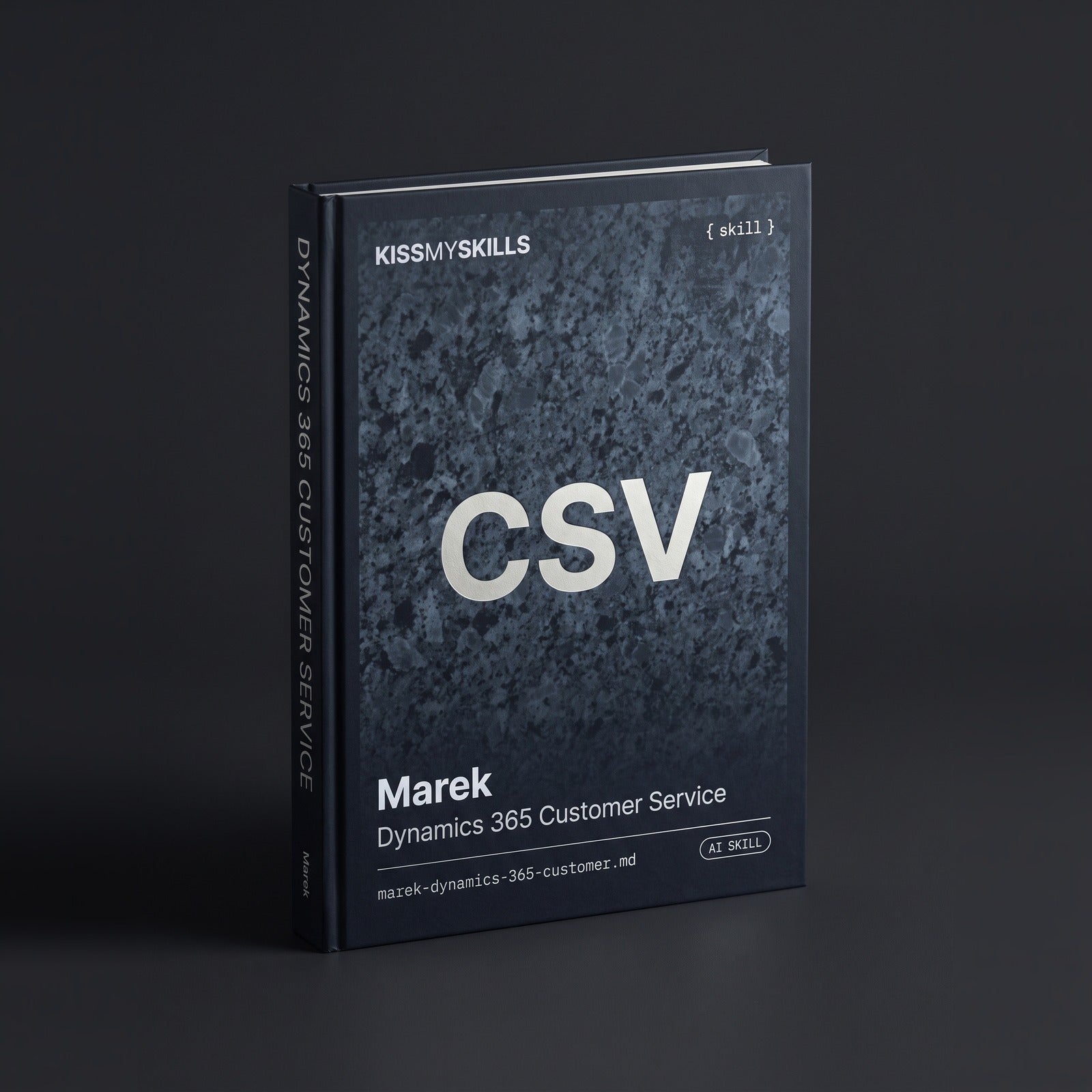 Dynamics 365 Customer Service Consultant Claude skill by KissMySkills, hardcover volume cover