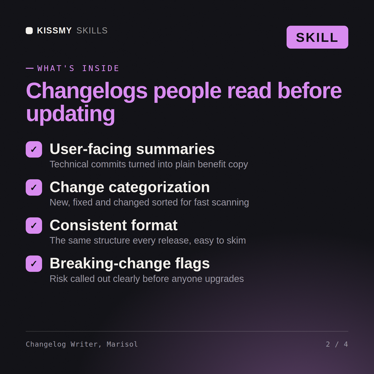 What's inside the Changelog Writer, Marisol AI skill: User-facing summaries, Change categorization, Consistent format, Breaking-change flags
